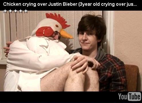 First up is Chicken crying over Justin Bieber