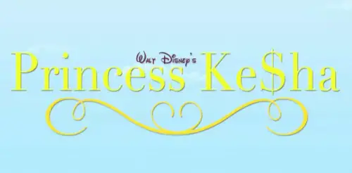 Disney's Princess Ke$ha