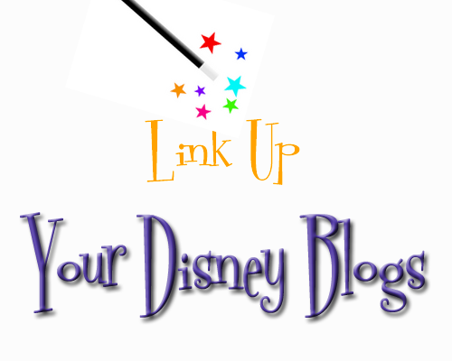 Disney Bloggers Link Up Your Disney Articles – March 2011 Edition