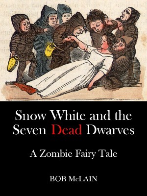 Review of “Snow White and the Seven Dead Dwarves," a Zombie Fairy Tale