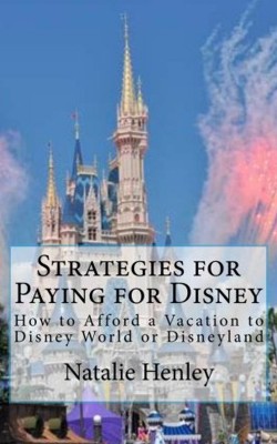 Review: "Strategies for Paying for Disney" - A Great Source to Saving Money For Your Next Vacation