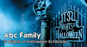 ABC Family’s ‘13 Nights of Halloween’ Holiday Programming Event Airing October 19th– 31st