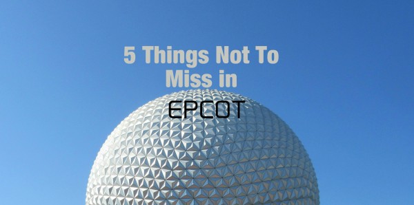 epcot 5 things