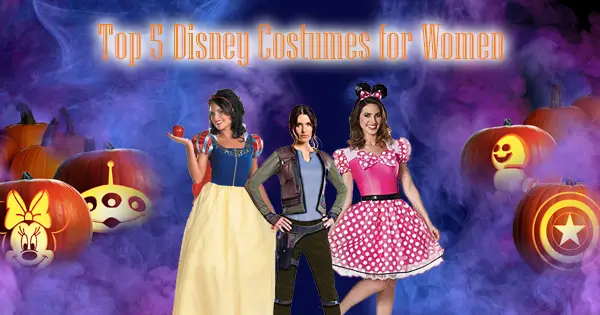 Top 5 Disney Costumes for Women