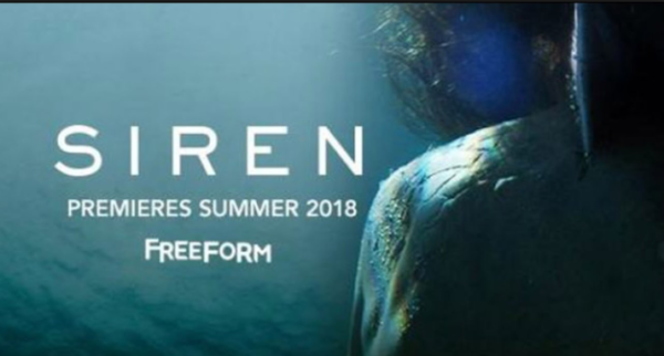 Disney’s Freeform Channel Announces New Drama “Siren” For Summer 2018 Series.