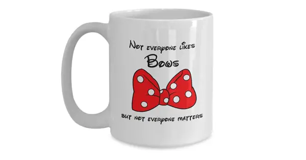 Not Everyone Likes Bows Minnie Mouse Mug