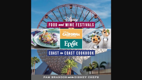 'Disney Food & Wine Festival' Cookbook Brings Flavors from Both Coasts to Your Kitchen