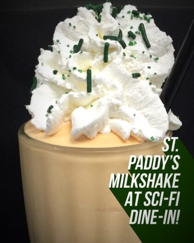 NEW Food! St. Paddy's Milkshake at Sci-fi Dine-In Theater
